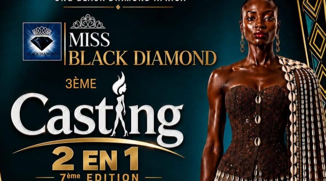 Beauté: L&rsquo;ONG Black Diamond Africa lance 2 grands CASTING pour la 7e édition de MISS BLACK DIAMOND, le 8 Août 2026