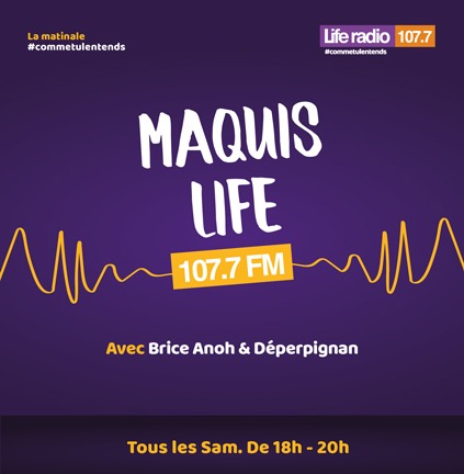 Maquis Life - Life Radio